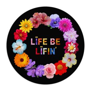 Mouse Pad — Life Be Lifin' — Floral Bright Colors Round Mouse Pad