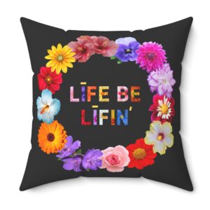 Floral "Life Be Lìfin'" Decorative Pillow - Black